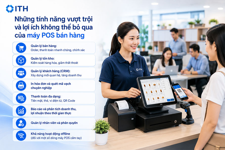 Các tính năng nổi bật của máy POS