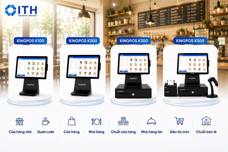 Các dòng POS KingPOS phổ biến