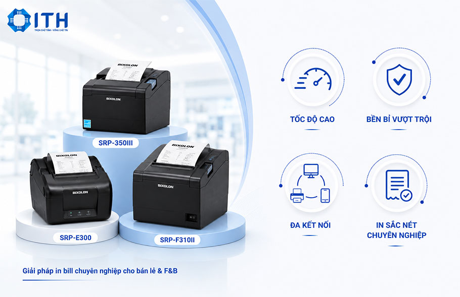 Tại sao nên chọn máy in hóa đơn Bixolon