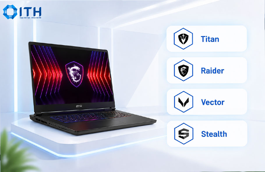 Các dòng laptop MSI phổ biến