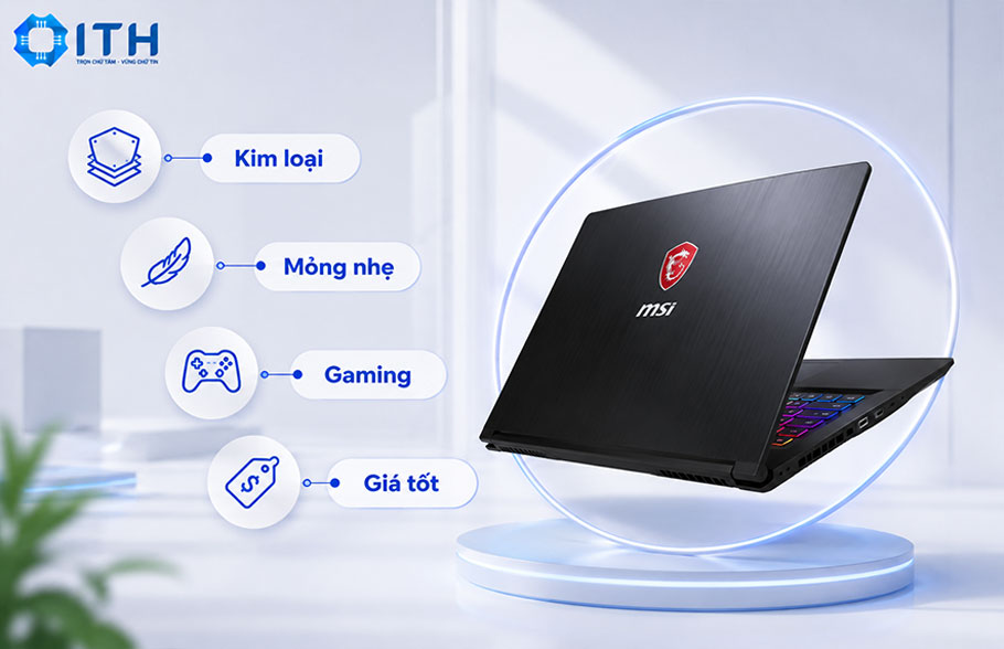 Thiết kế và độ bền của máy tính xách tay MSI