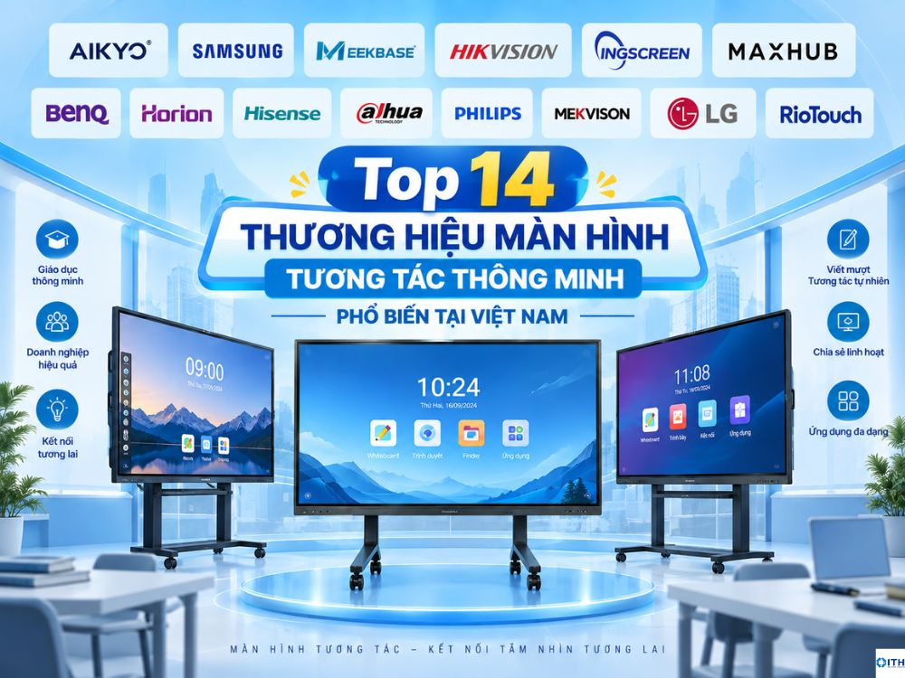 Top 14 thương hiệu màn hình tương tác thông minh phổ biến tại Việt Nam
