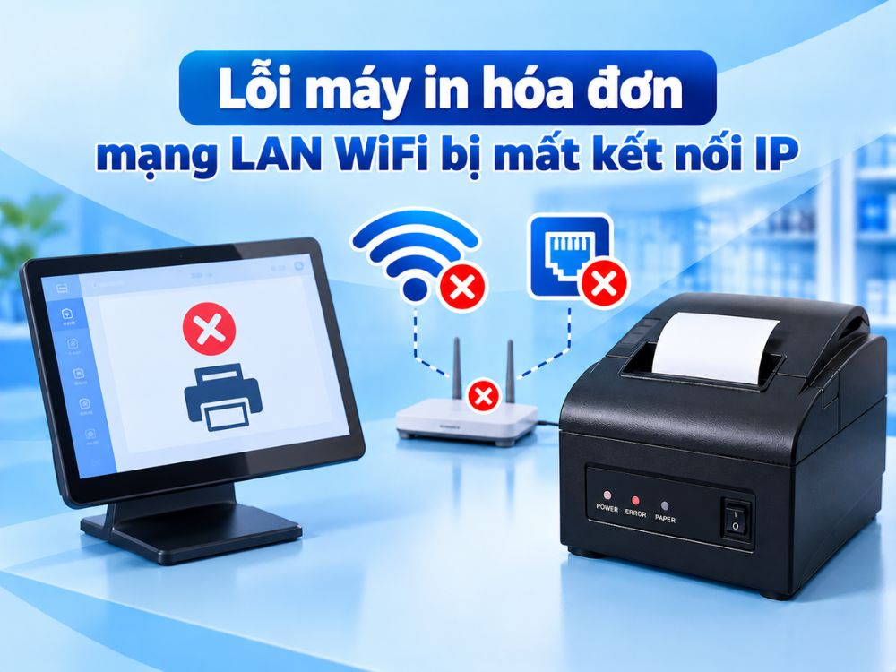 Lỗi máy in hóa đơn mạng LAN WiFi bị mất kết nối IP